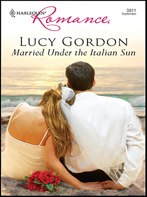 Title details for Married Under the Italian Sun by Lucy Gordon - Available